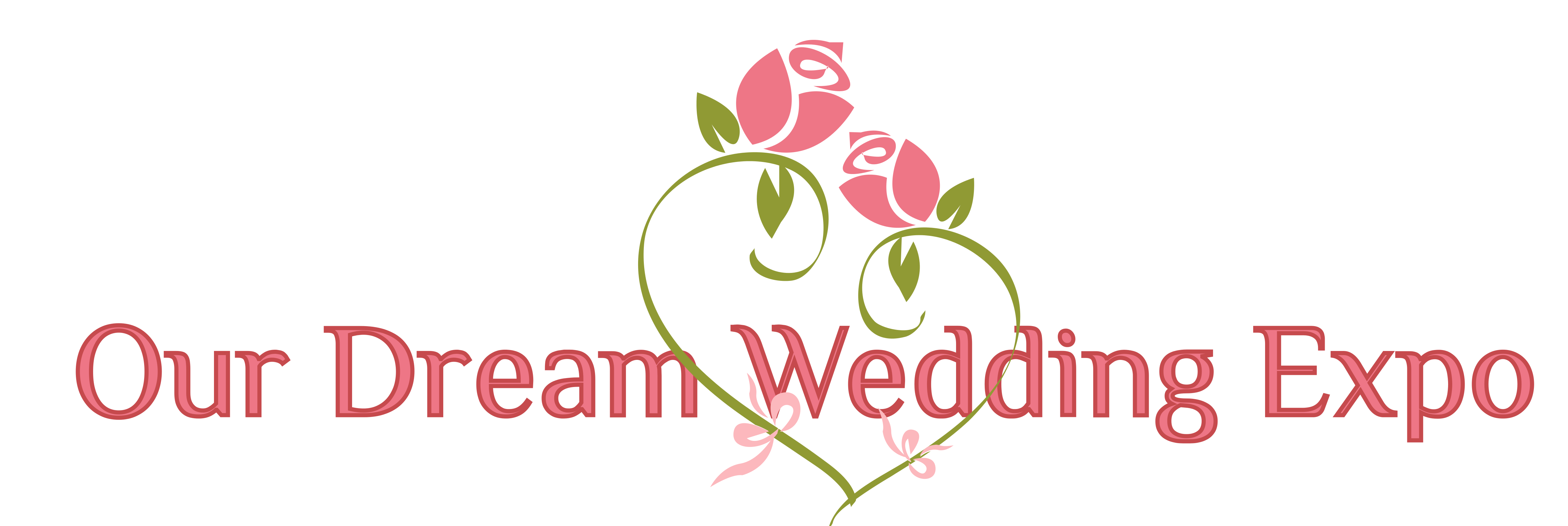 Our Dream Wedding Expo - Making Dream Weddings Come True